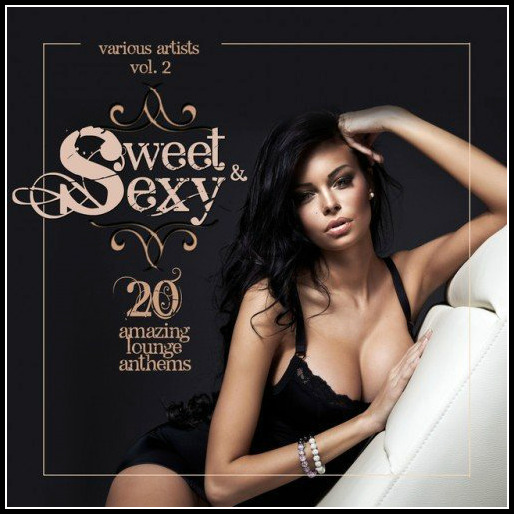 VA - Sweet and Sexy: 20 Amazing Lounge Anthems Vol.2 (2016)
