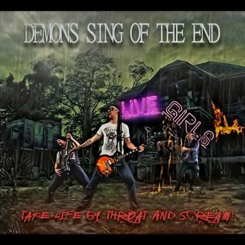 Demons Sing Of The End – Take Life By The Throat And Scream! (2018)